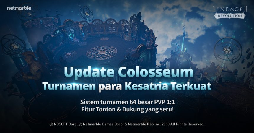 Lineage2 Revolution Hadirkan Konten Baru 'Colosseum'