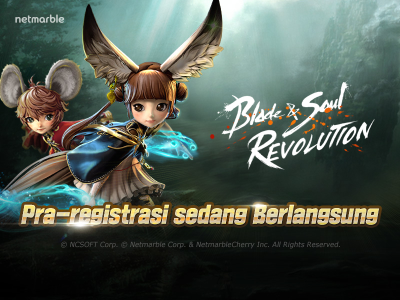 BladeSoul Revolution Netmarble Ungkap Pra-registrasi Game MMORPG Terbaru